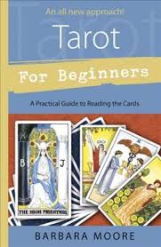 Our full free tarot readings are a wonderful and comprehensive tool, using all 78 tarot cards in a horseshoe layout. Tarot For Beginners A Practical Guide To Reading The Cards By Barbara Moore