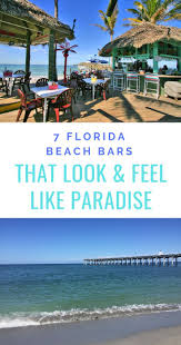 7 Must Visit Beach Bars In Florida Florida Beaches Vacation Hotels Near Disney Beach Bars