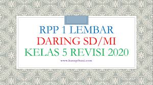 Pertanyaanya bagaimana guru membuat rencana mengajarnya agar pembelajaran tetap. Rpp 1 Lembar Daring Sd Mi Kelas 5 Revisi 2020