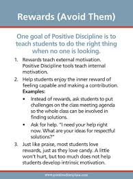 While Rewards May Be A Quick Way To Motivate Students It Is Important To Stop And Think Positive Discipline Positive Parenting Solutions Parenting Discipline