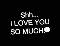 Shh Love You So Much Quotes My Love