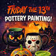 Friday the 13th Spooky Pottery Painting