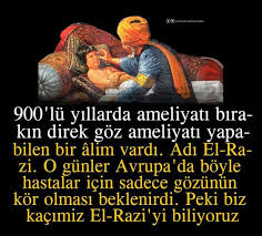 900 Lu Yillarda Goz Ameliyati Yapan El Razi Ilham Verici Alintilar Tavsiye Sozleri Guzel Soz