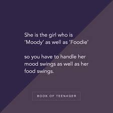 Tag Someone Who Would Handle Your Mood Swings As Well As Food Swings Follow Bookofteenager Via Talesbysoh Mood Swing Quotes Swing Quotes Mood Swings
