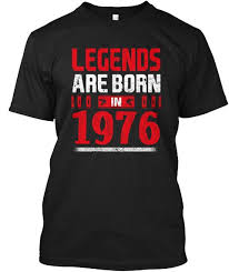 Rubin, rubin, welch schöner stein, soll glänzend und rot wie eure liebe sein. Legends Are Born In 1976 T Shirt Black T Shirt Front Cumpleanos 40 Playeras Cumpleanos 40 Hombre
