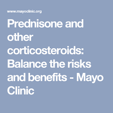 Prednisone And Other Corticosteroids Balance The Risks And Benefits Mayo Clinic Prednisone Mayo Clinic Benefit