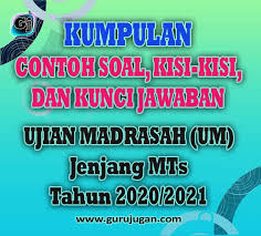 Maybe you would like to learn more about one of these? Kumpulan Contoh Kisi Kisi Soal Kunci Jawaban Ujian Madrasah Um Mts Mapel Umum Guru Jugan