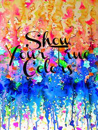 In our studio you are free to paint and create art with your true colors come in and paint with us! Show Your True Colors Painting By Julia Di Sano