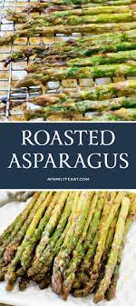 Roasted Asparagus Is A Delicious Side Dish With Any Meal Marinate The Asparagus Ahead Of Time Broil It In T Roasted Asparagus How To Cook Asparagus Asparagus