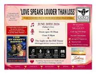 Love Speaks Louder Than Loss Fundraising Event