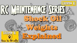 Rc Maintenance Series Episode 5 Rc Shock Oil Weights Explained