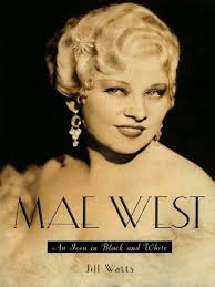 Jill Watts) Mae West An Icon in Black and White (BookFi)