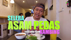 They serve traditional malay cuisine like ikan pedas pari, set asam pedas. Asam Pedas Kambing Ss 15 Shah Alam Youtube