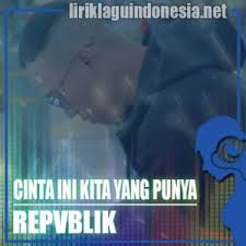 Lirik aku ini punya siapa oleh january christy. Lirik Lagu Republik Cinta Ini Kita Yang Punya