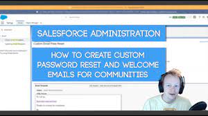 Salesforce Admin How To Create Custom Welcome And Password Reset Emails For Communities Pt 1 Youtube