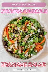 Edamame Chickpea Salad With Couscous Mason Jar Salad Meal Prep Recipe In 2020 Easy Salad Recipes Salad Meal Prep Best Salad Recipes