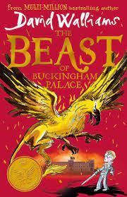 Fun, facts and everything you never. The Beast Of Buckingham Palace By David Walliams Tony Ross Waterstones