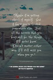 Missing You Songs I M Gonna Miss You When You Re Gone By Patti Griffin Click To Listen To The Full Song Over 1 Missing You Songs Miss You Gonna Miss