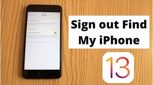 Ios 13 How To Sign Out Of Find My Iphone Ios 13 Youtube