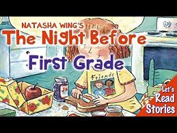First grade is that magical time in which your child progresses from simply writing words to becoming a writer, and their spelling skills will improve in the meantime. The Night Before First Grade Read Aloud Back To School Books For Children Read By Kids Youtube