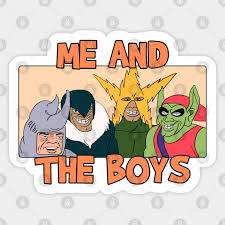 Maybe you would like to learn more about one of these? Me And The Boys Meme Meme Aufkleber Teepublic De