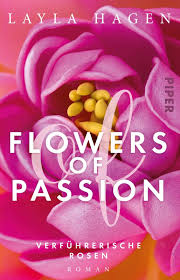 Bøger relateret til all the flowers in paris. Flowers Of Passion Verfuhrerische Rosen Flowers Of Passion 1 Roman Hagen Layla Lamatsch Vanessa Amazon De Bucher