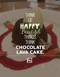 Chocolate Lava Cake Quote Happythings Chocolate Lava Cake Copywriting Namoworks