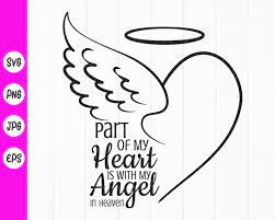 Part Of My Heart Is With My Angel In Heaven Svg Memorial Etsy Wine Glass Quotes Funny Angels In Heaven Christmas Quotes Funny