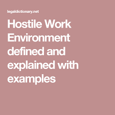 Hostile Work Environment Defined And Explained With Examples Hostile Work Environment Work Environment Work Environment Quotes