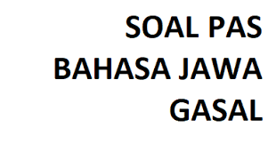 Soal dan jawaban ukk bahasa jawa kelas xi tahun 2021 from 1.bp.blogspot.com kunci jawaban buku paket bahasa indonesia kelas 12 semester 1 kurikulum13 halo pada kesempatan kali ini saya akan membantu kal. Soal Bahasa Jawa Sma Kelas Xi Semester Ganjil Ambarisna Com