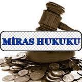 Miras Hukuku-Mal Paylaşımı