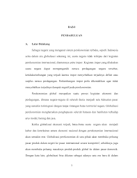 Seiring dengan kemajuan dan perkembangan ekonomi dewasa ini dan juga semakin ketatnya persaingan yang terjadi dalam dunia pelaku ekonomi adalah seorang individu, kelompok, atau lembaga yang terlibat dalam kegiatan perekonomian baik konsumsi, distribusi, maupun produksi. Bab I Pendahuluan A Latar Belakang