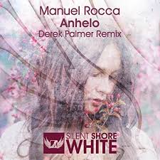 Anhelo (Derek Palmer Remix) by Manuel Rocca
