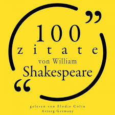 William shakespeare was an english dramatist, poet, and actor considered by many to be the greatest dramatist of all time. Kapitel 1 1 100 Zitate Von William Shakespeare By William Shakespeare