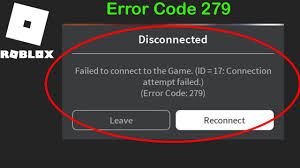 Roblox Failed To Connect To The Game Id 17 Connection Attempt Failed Error Code 279 Youtube