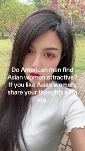 Attractiveness of Asian Women to American Men