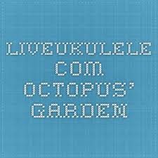 Octopus S Garden ʻukulele Chords By The Beatles Song Sheet Ukulele Chords The Beatles