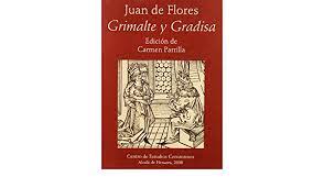 Es autor de breve tractado de grimalte y gradissa (lérida, h. Grimalte Y Gradisa Amazon De Flores Juan De Fremdsprachige Bucher