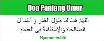 Oleh karena itu pada kesempatan yang baik itulah doa agar panjang umur, murah rezeki, dan diberkati, doa untuk panjang umur ibu bapa, amalan agar dipanjangkan umur orangtua, doa. Doa Panjang Umur Arti Doa Panjang Umur Penjelasan Lengkap