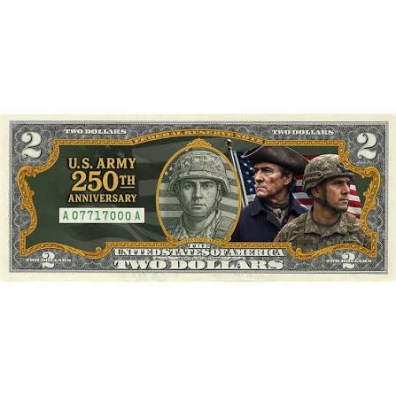 Proud Patriots 1775 - 2025 US Army 250th Anniversary Two Dollar Bill