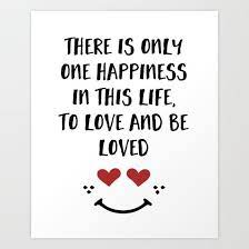 There Is Only One Happiness In This Life To Love And Be Loved Happiness Valentines Day Quote The Valentine S Day Quotes Quote Of The Day Counting Days Quotes