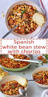 Spanish White Bean Stew With Chorizo Sausage Recipe Chorizo Recipes Dinner Bean Recipes Recipes