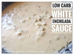 Live Laugh Love Bake Low Carb White Enchilada Sauce Low Carb Meats White Sauce Recipes Low Carb Diet Recipes