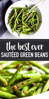 Easy Sauteed Green Beans Are A Simple Side Dish That S Quick To Whip Up And Tastes Amazing Make It With Fre Side Dishes Easy Greens Recipe Sauteed Green Beans