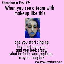I mean i get enough competition from women. Stunts And Sparkles Funny Cheer Quotes Cheerleading Quotes Cheer Quotes