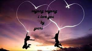 I love you aku sayang kamu. Sayang Sayang I Love You Youtube