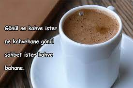kahve ile ilgili guzel sozler super guzel sozler kahve guzel soz