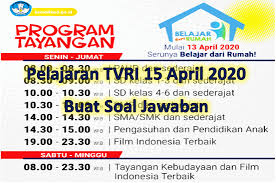 Jadwal Pelajaran Tvri Rabu 15 April 2020 Buat Soal Jawaban Tumoutounews