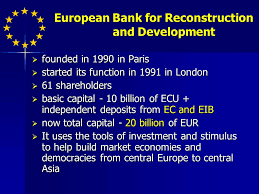 Center for international environmental law. International Currency And Financial Institutions The European Bank For Reconstruction And Development And The European Investment Bank Andrea Bolcakova Ppt Download