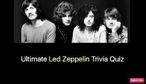 Julian chokkattu/digital trendssometimes, you just can't help but know the answer to a really obscure question — th. Ultimate Led Zeppelin Trivia Quiz Nsf Music Magazine